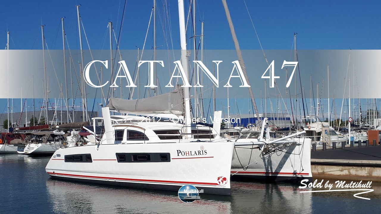 Sold by multihull catana 47 2012 owner s version 4 cabines