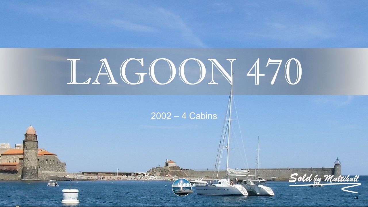 Sold by multihull lagoon 470 2002