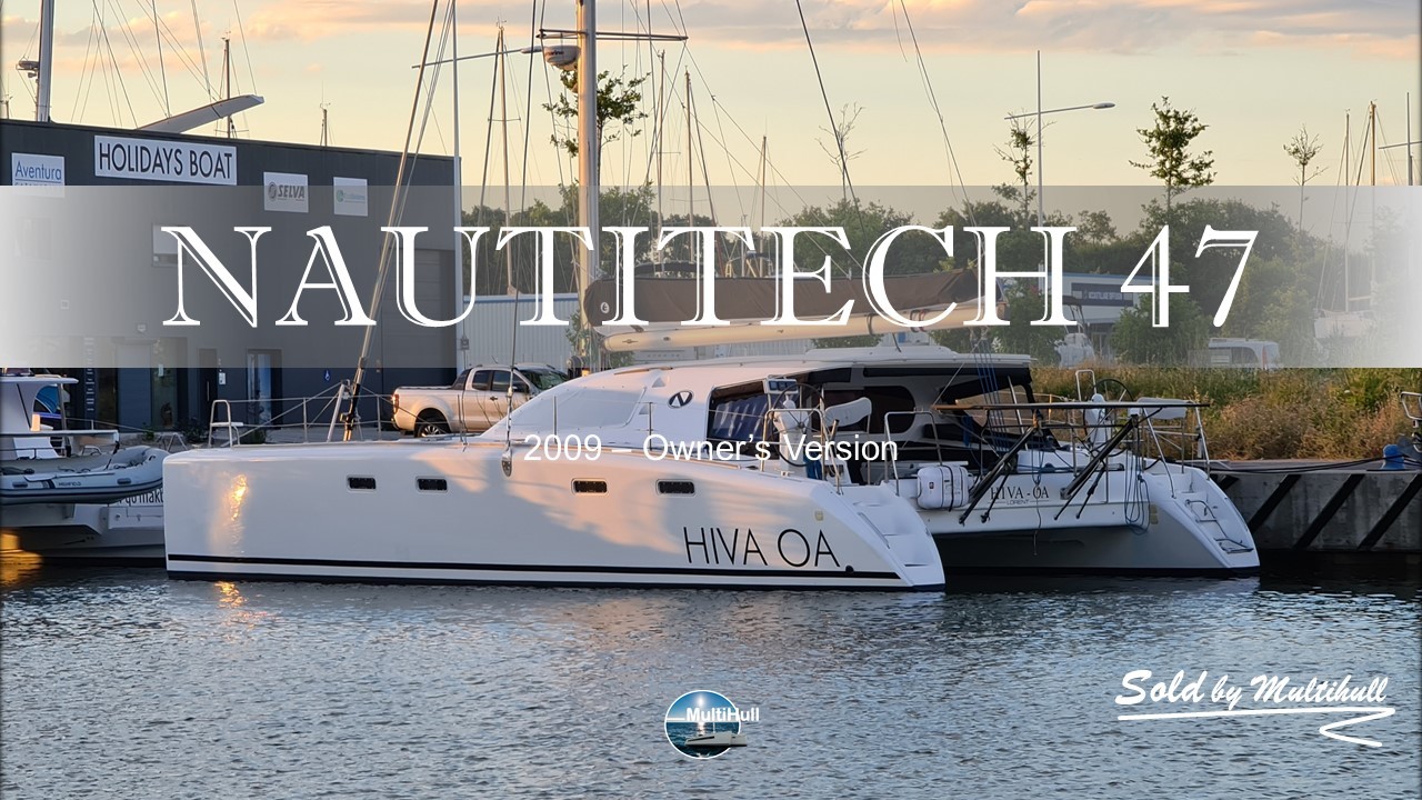 Sold by multihull nautitech 47 2009