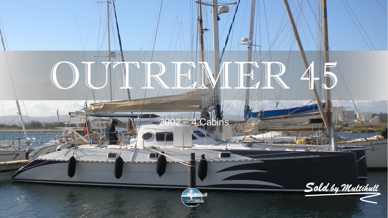 Sold by multihull outremer 45 2002 4 cabins