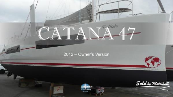 Sold by multihull catana 47 owner s version 2012 4 cabines