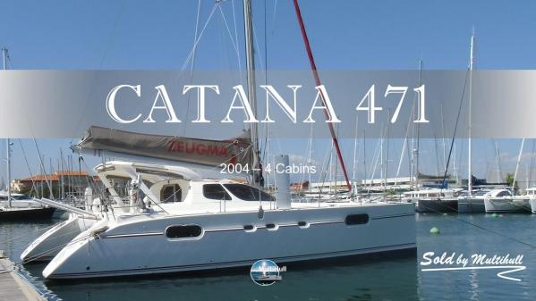 Sold by multihull catana 471 2004 4 cabines