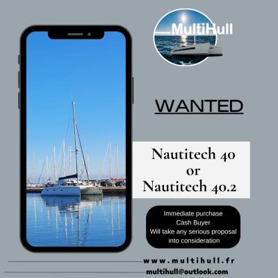 Wanted nautitech 40 or nautitech 40 2